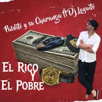 Pablito y Su Charanga - El Rico y el Pobre (Radio Edit)