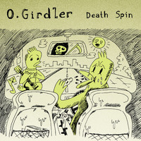 O. Girdler - Death Spin