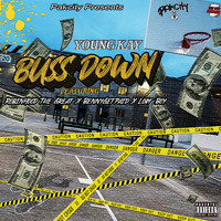 Young Kay - Buss Down (feat. Robinhood The Great, Bennygetpaid & Lo$t Boy) (Explicit)