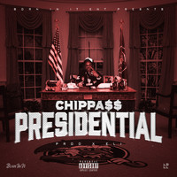 Chippass - Presidential (Explicit)