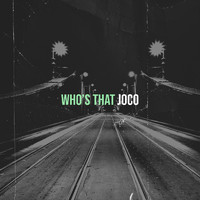 JOCO - Who’s That (Explicit)