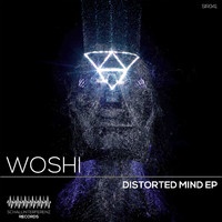 Woshi - Distorted Mind EP