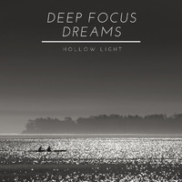 Hollow Light - Deep Focus Dreams