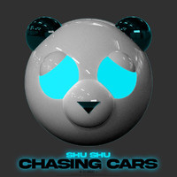 Shu Shu - Chasing Cars