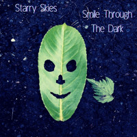 Starry Skies - Smile Through the Dark