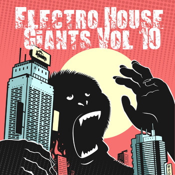 Various Artists - Electro House Giants, Vol. 10 (Explicit)