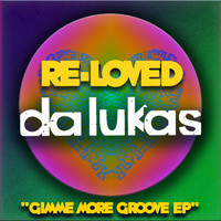 Da Lukas - Gimme More Groove