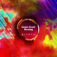Cosmic Growl - Burning