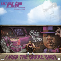 Lil Flip - I Miss The Barre Baby (Explicit)