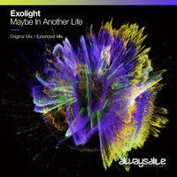 Exolight - Maybe In Another Life