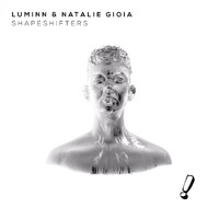Luminn & Natalie Gioia - Shapeshifters Remixed
