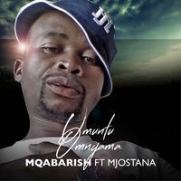 Mqabarish - Umuntu Omnyama (feat. Mjostana)