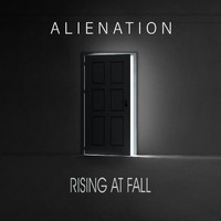 Rising at Fall - Alienation
