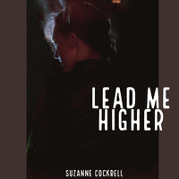 Suzanne Cockrell - Lead Me Higher
