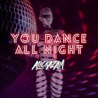 Alickazam - You Dance All Night