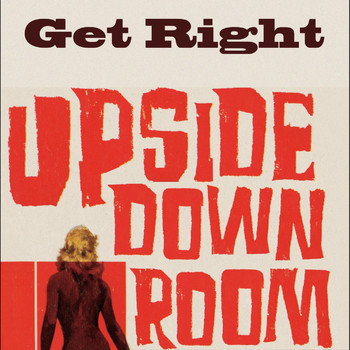 Upside Down Room - Get Right (Remastered)