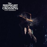 Liam Morrison - The Midnight Crossing