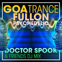 DoctorSpook, Goa Doc - Goa Trance Fullon Psychedelic Vibes (DJ Mix)