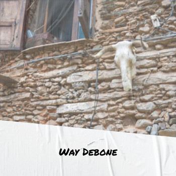 Various Artists - Way Debone
