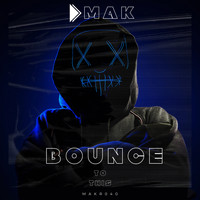 Dmak - Bounce To This
