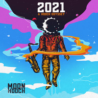 Moon Hooch - 2021: A Hooch Odyssey