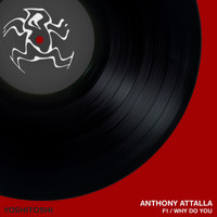 Anthony Attalla - F1 / Why Do You