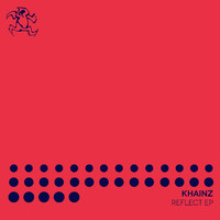 Khainz - Reflect EP