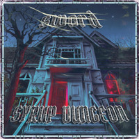 Sword - Syrup Dungeon (Explicit)