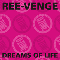 ree-venge - dreams of life