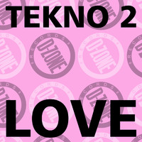 tekno 2 - love (tekno 2 remake)