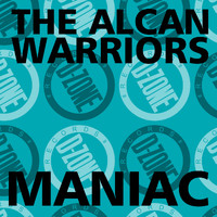 the alcan warriors - maniac
