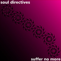soul directives - suffer no more