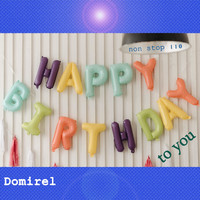 Domirel - Happy Birthday to You (Non Stop 110)