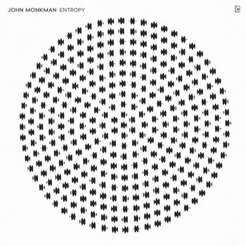 John Monkman - Entropy