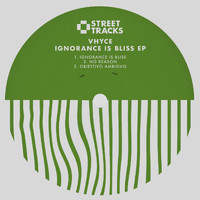 Vhyce - Ignorance Is Bliss EP