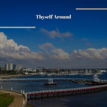 Various Artists - Thyself Around