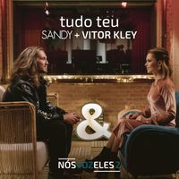 Sandy, Vitor Kley - Tudo Teu