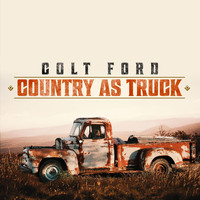 Colt Ford - Country as Truck