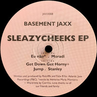Basement Jaxx - Sleazycheeks EP