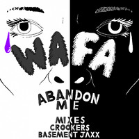 Wafa - Abandon Me