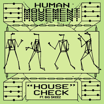 Human Movement - House Check