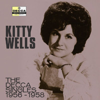 Kitty Wells - The Decca Singles 1956-1958