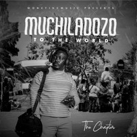 The Chapter - Muchiladozo to the World