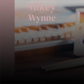 Various Artists - Mikey Wynne