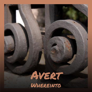 Various Artists - Avert Whereinto