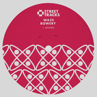 WaZe - Bowery