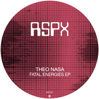 Theo Nasa - Fatal Energies EP