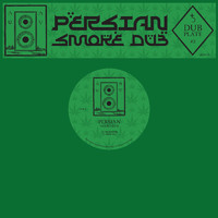 Persian - Dubplate : Smoke Dub