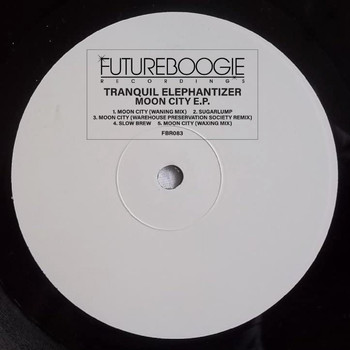 Tranquil Elephantizer - Moon City EP