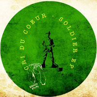 Cri Du Coeur - Soldier EP